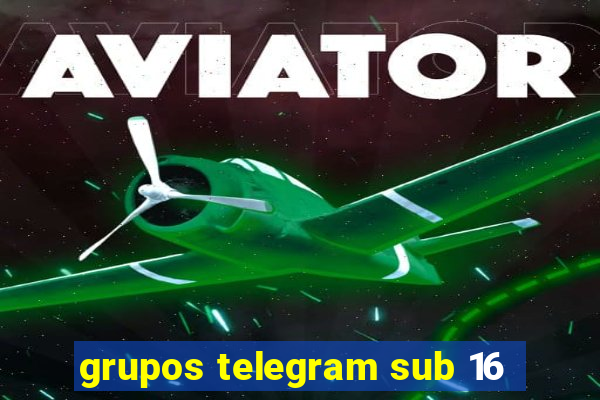 grupos telegram sub 16